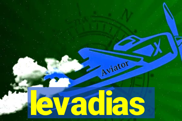 levadias