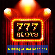 winning at slot machines