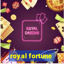 royal fortune