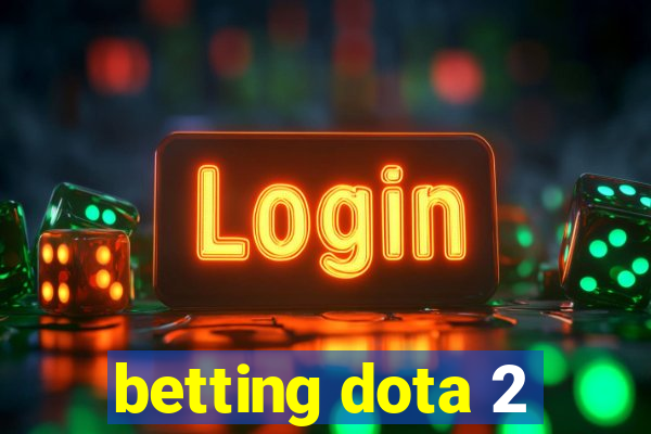 betting dota 2