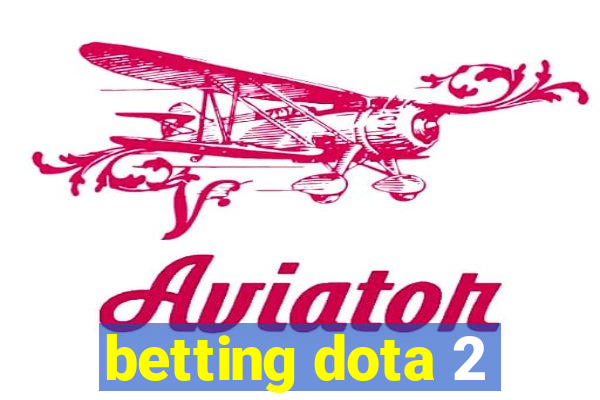 betting dota 2