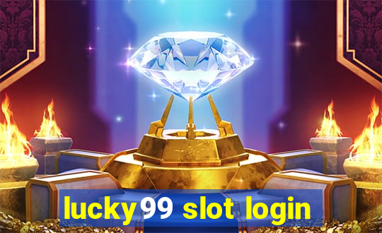 lucky99 slot login