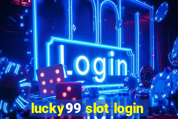 lucky99 slot login