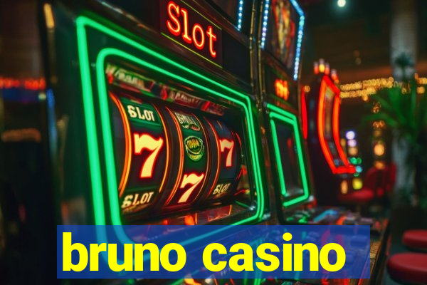 bruno casino