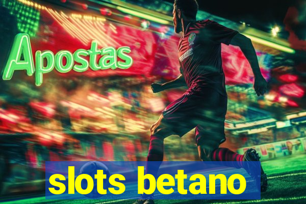 slots betano