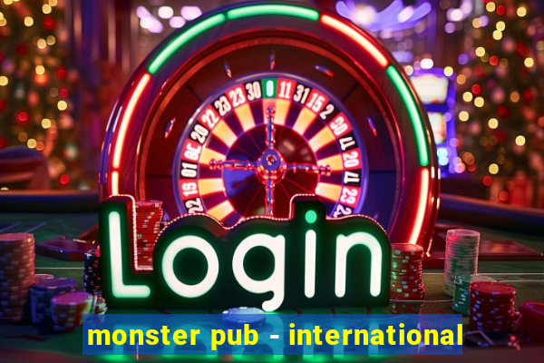 monster pub - international