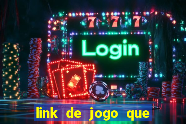 link de jogo que ganha dinheiro sem depositar