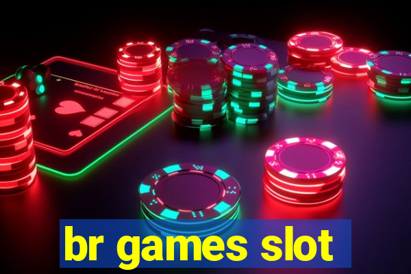 br games slot