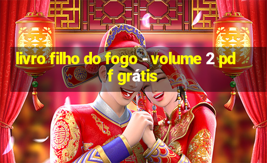 livro filho do fogo - volume 2 pdf grátis