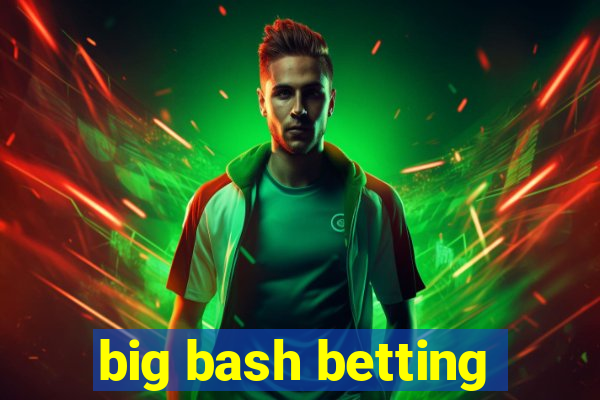 big bash betting