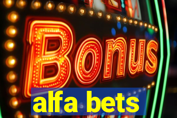 alfa bets