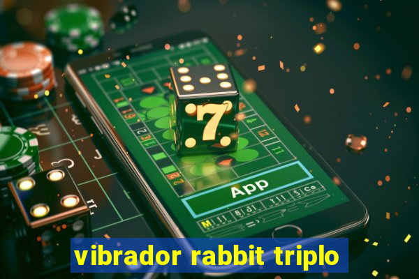 vibrador rabbit triplo