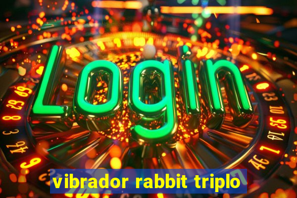 vibrador rabbit triplo