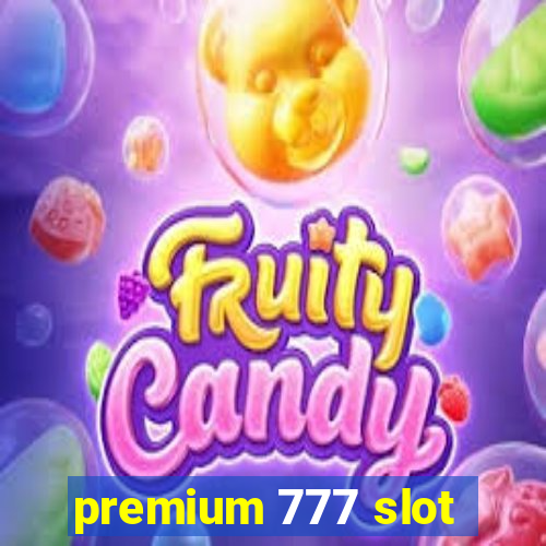 premium 777 slot