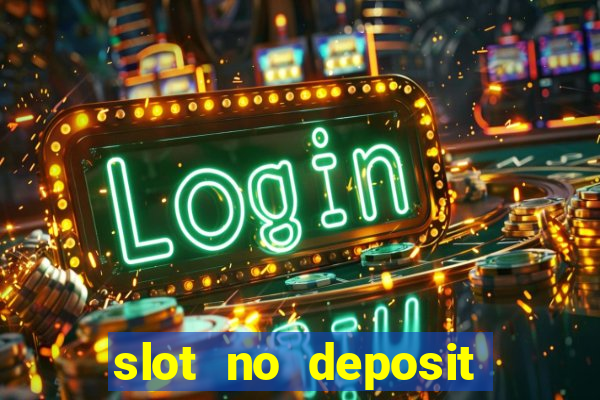 slot no deposit bonus codes