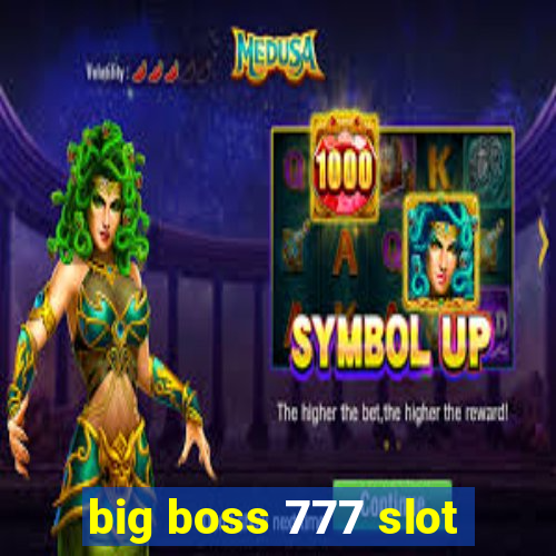 big boss 777 slot