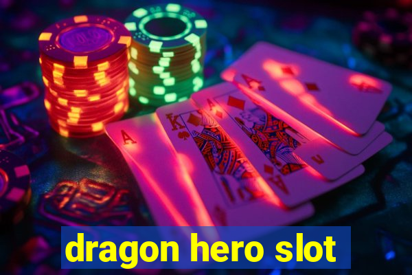 dragon hero slot