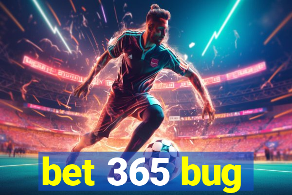 bet 365 bug