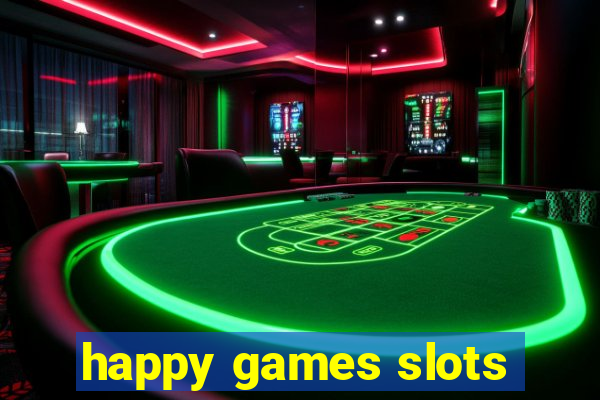 happy games slots