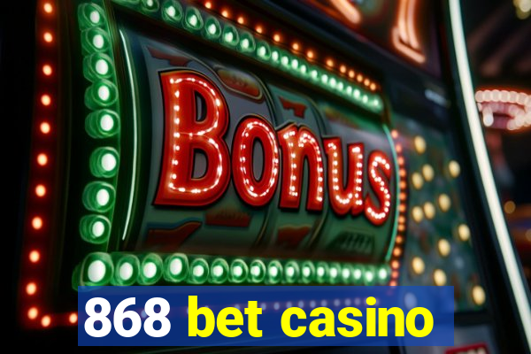 868 bet casino