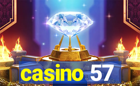 casino 57