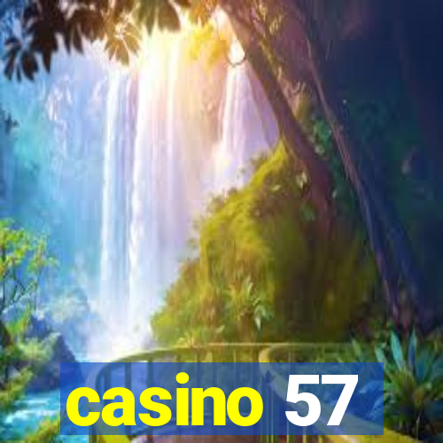 casino 57