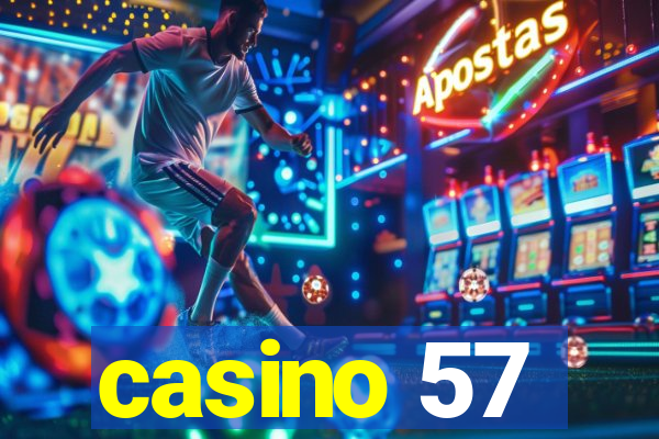 casino 57