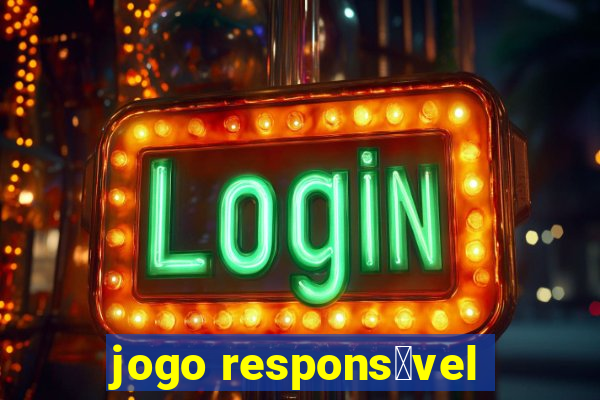 jogo respons谩vel