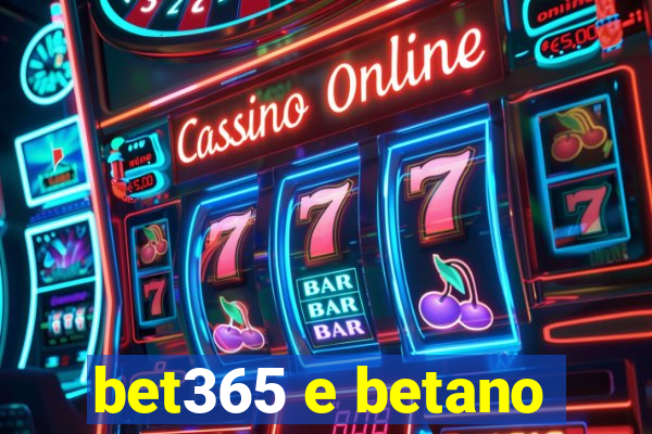 bet365 e betano