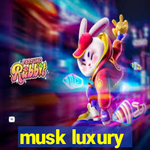 musk luxury