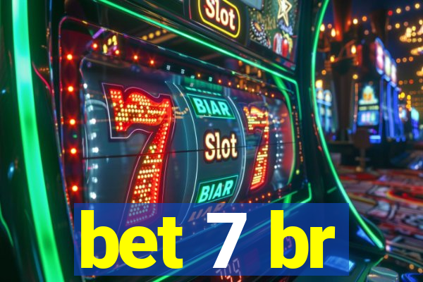 bet 7 br