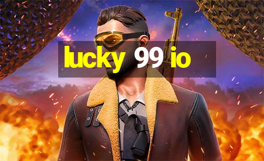 lucky 99 io