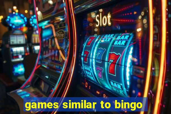 games similar to bingo