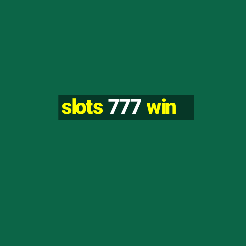 slots 777 win