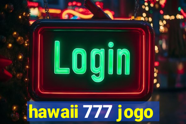 hawaii 777 jogo