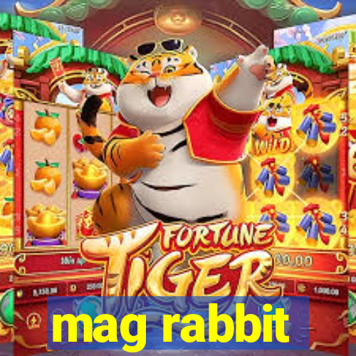 mag rabbit