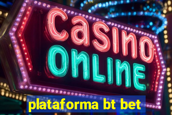 plataforma bt bet