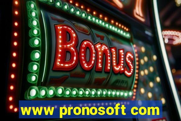 www pronosoft com