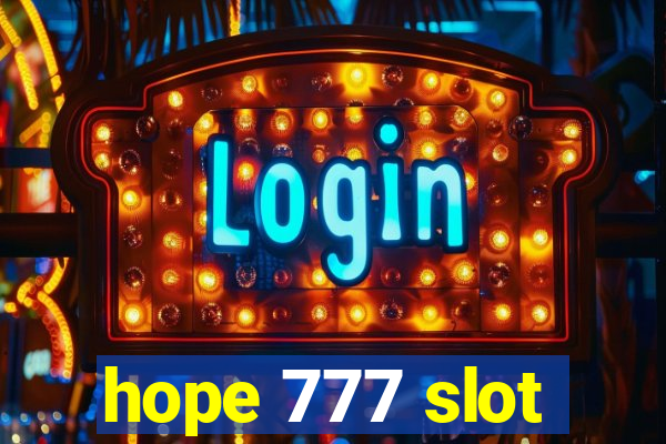 hope 777 slot