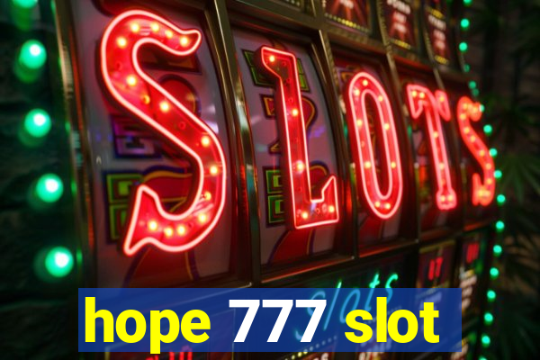 hope 777 slot