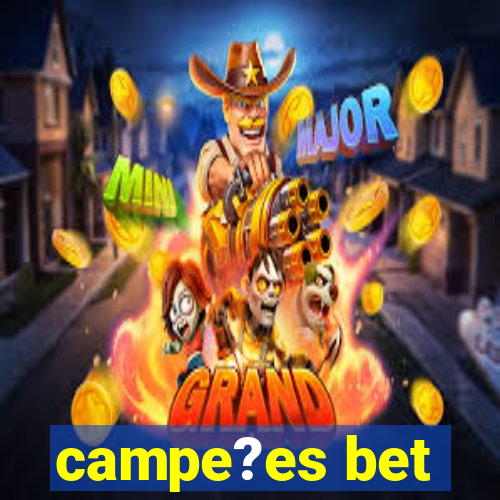 campe?es bet