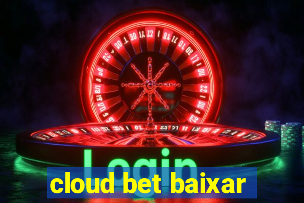 cloud bet baixar