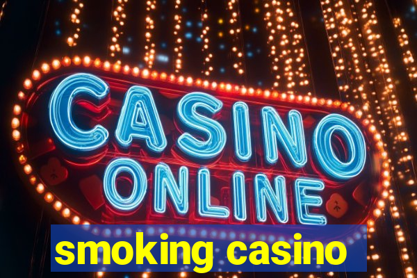 smoking casino