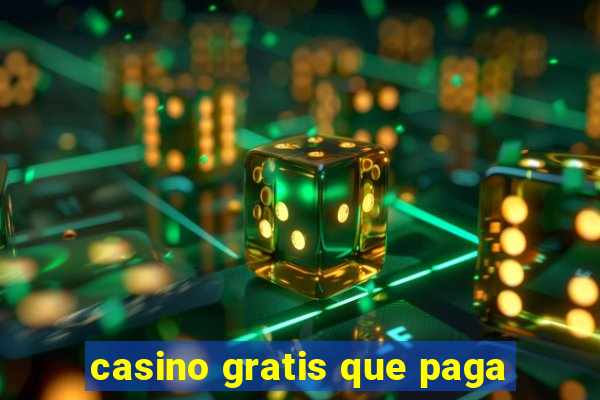 casino gratis que paga