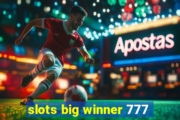 slots big winner 777