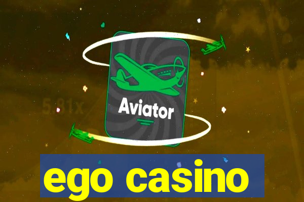 ego casino