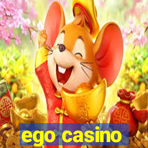 ego casino