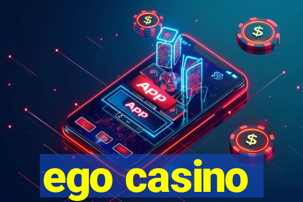 ego casino