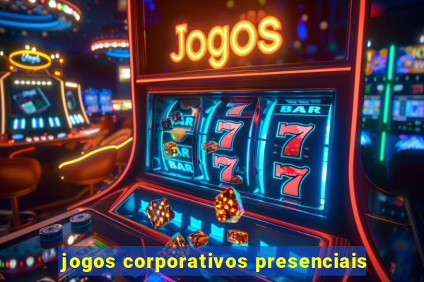 jogos corporativos presenciais