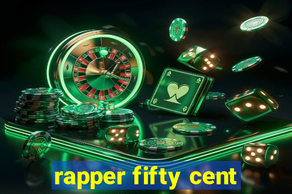 rapper fifty cent